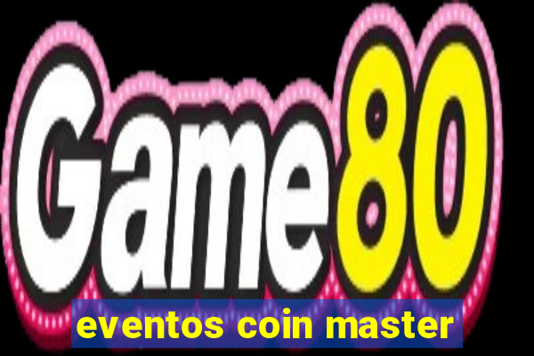 eventos coin master